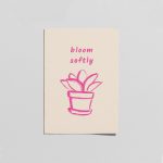 Bloom Softly Poster – Minimal Motivasyon Duvar Tablosu
