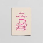 Minimal Slow Mornings Kahve Posteri