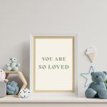 You Are So Loved Minimal Poster – Bebek Odası & Nursery Duvar Dekoru - Görsel 2