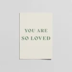 You Are So Loved Minimal Poster – Bebek Odası & Nursery Duvar Dekoru