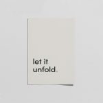 Let It Unfold Minimal Tipografik Poster